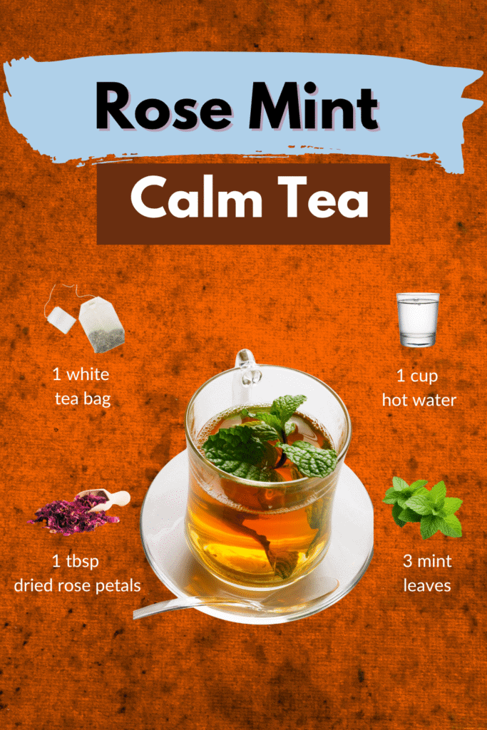 Rose Mint Calm Tea Recipe for Stress Relief